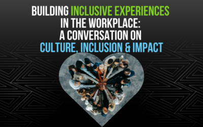 Building Inclusive Experiences in the Workplace: A Conversation on Culture, Inclusion, and Impact